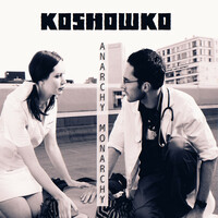 Thumbnail for the Koshowko - Anarchy Monarchy link, provided by host site