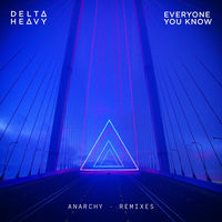 Thumbnail for the Delta Heavy - Anarchy (Remixes) link, provided by host site