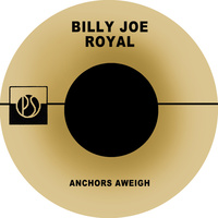 Thumbnail for the Billy Joe Royal - Anchors Aweigh link, provided by host site