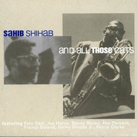 Thumbnail for the Sahib Shihab - And All Those Cats link, provided by host site