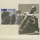 Thumbnail for the Sahib Shihab - And All Those Cats link, provided by host site