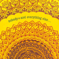 Thumbnail for the Nobody - And Everything Else... link, provided by host site