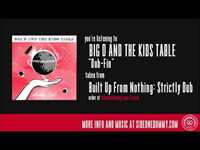 Thumbnail for the Big D - And the Kids Table - Dub-Fin link, provided by host site
