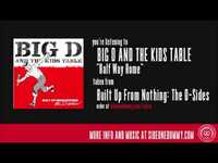 Thumbnail for the Big D - And the Kids Table - Half Way Home link, provided by host site
