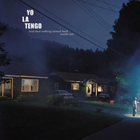 Thumbnail for the Yo La Tengo - And Then Nothing Turned Itself Inside-Out link, provided by host site
