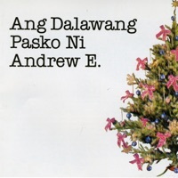 Thumbnail for the Andrew E. - Ang Dalawang Pasko Ni link, provided by host site