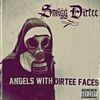Thumbnail for the Smigg Dirtee - Angels With Dirtee Faces link, provided by host site