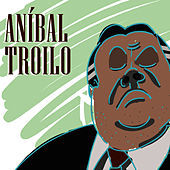 Thumbnail for the Aníbal Troilo - Aníbal Troilo link, provided by host site