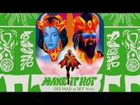 Thumbnail for the Major Lazer - Make It Hot (Dee Mad & Sky Remix) link, provided by host site