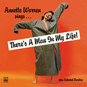 Thumbnail for the Annette Warren - Annette Warren Sings… "There's a Man in My Life!" Plus Selected Rarities (Remastered) link, provided by host site