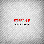 Thumbnail for the Stefan F. - Annihilator link, provided by host site