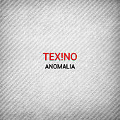 Thumbnail for the Tex!no - Anomalia link, provided by host site