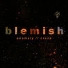 Thumbnail for the Blemish - Anomaly / Crave link, provided by host site