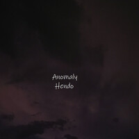 Thumbnail for the Hendo - Anomaly link, provided by host site