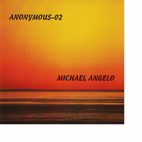 Thumbnail for the Michael Angelo - Anonymous-02 link, provided by host site