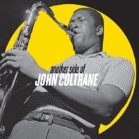 Thumbnail for the John Coltrane - Another Side Of John Coltrane link, provided by host site