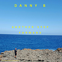 Thumbnail for the Danny B - Another Step Forward link, provided by host site