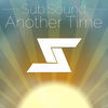 Thumbnail for the SUBSOUND - Another Time link, provided by host site