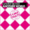 Thumbnail for the Danny Better - Another World link, provided by host site