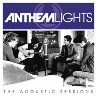 Thumbnail for the Anthem Lights - Anthem Lights: The Acoustic Sessions link, provided by host site