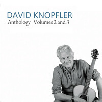 Thumbnail for the David Knopfler - Anthology, Vol. 2 and 3 link, provided by host site