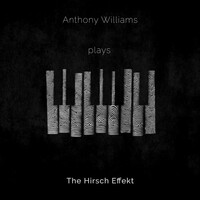 Thumbnail for the Anthony Williams - Anthony Williams plays The Hirsch Effekt link, provided by host site