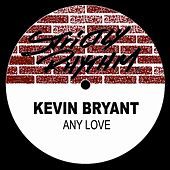 Thumbnail for the Kevin Bryant - Any Love link, provided by host site
