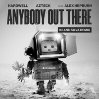 Thumbnail for the Hardwell - Anybody Out There - Keanu Silva Remix link, provided by host site