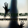 Thumbnail for the Riko - Anybody Out There (Riko vs. Steve Heller) link, provided by host site