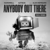 Thumbnail for the Hardwell - Anybody Out There - RSCL Remix link, provided by host site