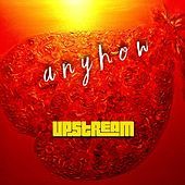 Thumbnail for the Upstream - Anyhow link, provided by host site