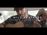 Thumbnail for the The Wild Feathers - "Anyhow I Love You" link, provided by host site