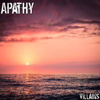 Thumbnail for the Villains - Apathy link, provided by host site