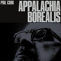 Thumbnail for the Phil Cook - Appalachia Borealis link, provided by host site