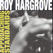Thumbnail for the Roy Hargrove - Approaching Standards link, provided by host site