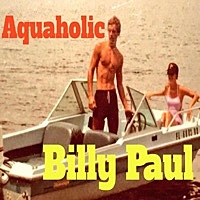 Thumbnail for the Billy Paul - Aquaholic link, provided by host site