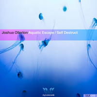 Thumbnail for the Joshua Ollerton - Aquatic Escape / Self Destruct link, provided by host site