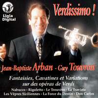 Thumbnail for the Guy Touvron - Arban : Verdissimo ! (Fantaisies, Cavatines et variations sur des opéras de Verdi) link, provided by host site
