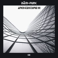 Thumbnail for the Dam-Funk - Architecture III link, provided by host site