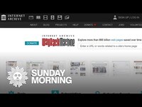 Thumbnail for the CBS Sunday Morning - The Internet Archive's Wayback Machine link, provided by host site