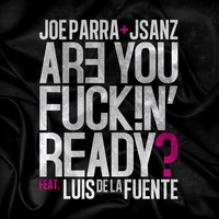 Thumbnail for the Jsanz - Are You Fuck!n Ready? link, provided by host site