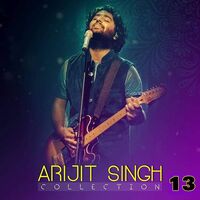 Thumbnail for the Arijit Singh - Arijit Singh Collection, Vol. 13 link, provided by host site