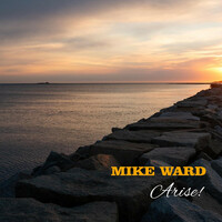 Thumbnail for the Mike Ward - Arise! link, provided by host site