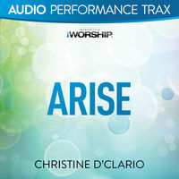 Thumbnail for the Christine D'clario - Arise (Audio Performance Trax) link, provided by host site