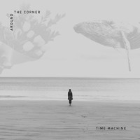 Thumbnail for the Time Machine - Around the Corner link, provided by host site