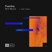 Thumbnail for the Fuenka - Arrakis (Tash Remix) link, provided by host site