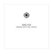 Thumbnail for the Mas Ysa - Arrows (with You Remix) link, provided by host site