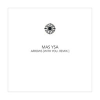 Thumbnail for the Mas Ysa - Arrows (With You. Remix) link, provided by host site