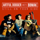 Thumbnail for the Artful Dodger - Artful Dodger Meets BBMAK - Still On Your Side link, provided by host site