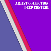 Thumbnail for the Deep Control - Artist Collection: Deep Control link, provided by host site